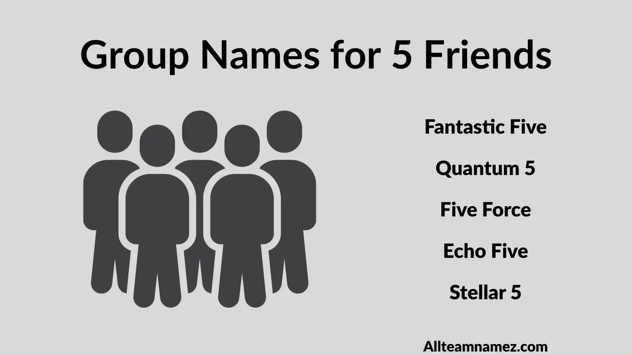 Group Names For 5 Friends