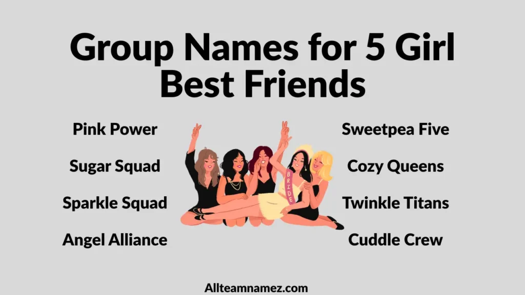 Group Names for 5 Girl Best Friends
