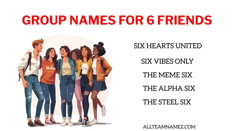 Group Names for 6 Friends