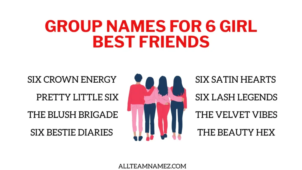 Group Names for 6 Girl Best Friends
