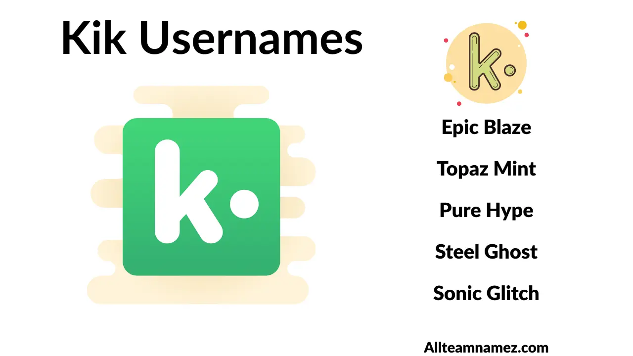 Kik Username ideas