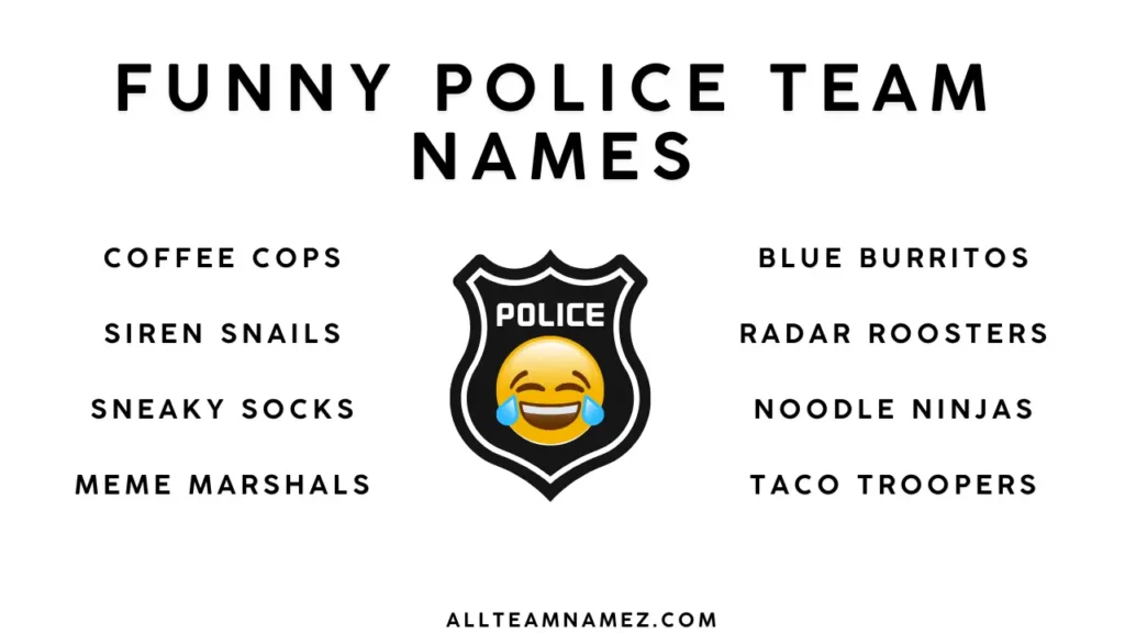 Funny Police Team Names