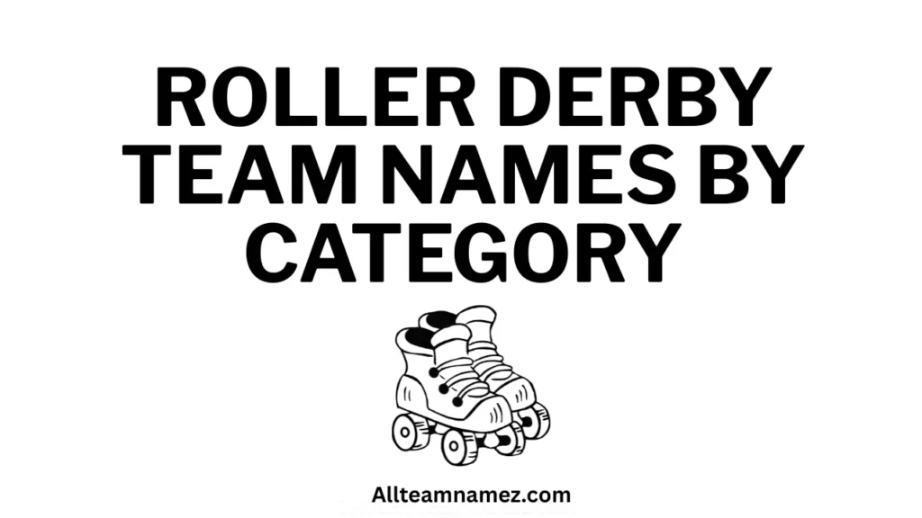 Roller Derby Team Names By Category