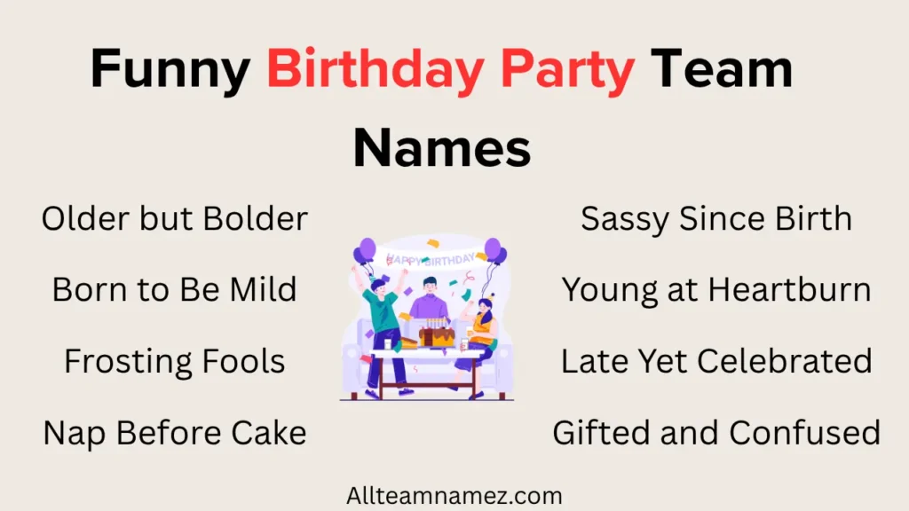 Funny Birthday Party Team Names