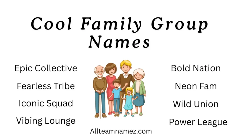 Cool Family Group Names